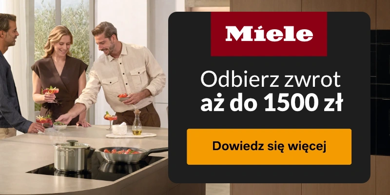 Miele - Odbierz zwrot nawet do 1500 zł!