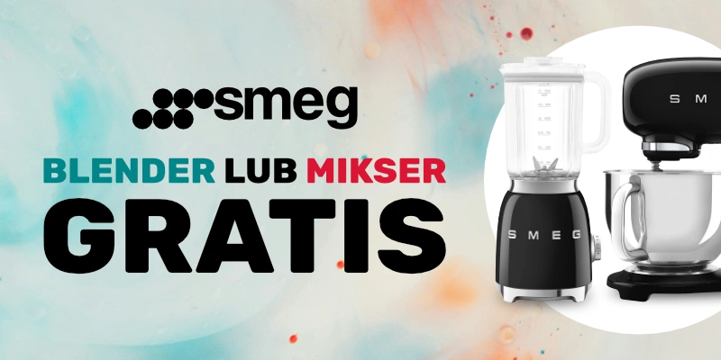 SMEG - Do wybranego dużego AGD blender lub mikser planetarny GRATIS!